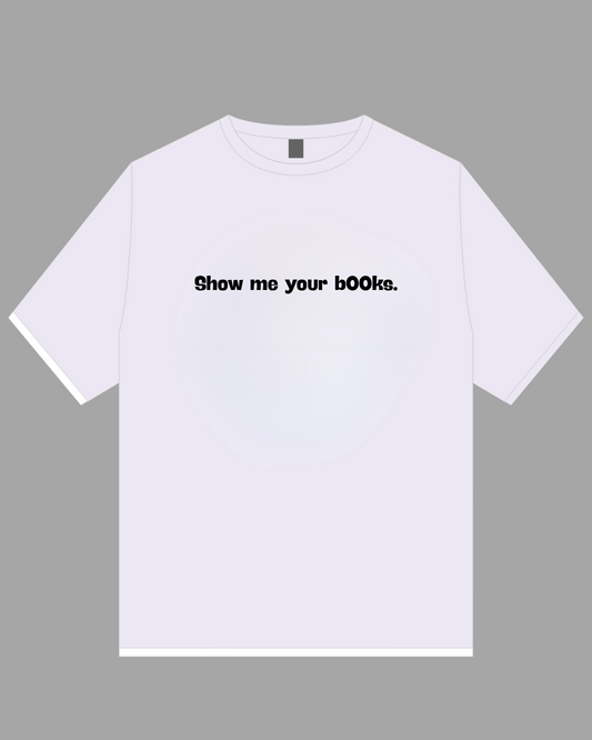 Show me your b00ks Tee